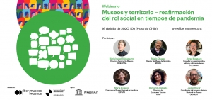 Webinario: Museos y Territorio - reafirmaci&oacute;n del rol social en tiempos de pandemia.