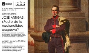 Museo Cabildo realizar&aacute; un conversatorio sobre Jos&eacute; Artigas