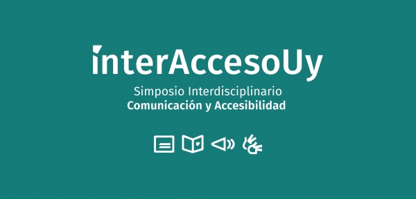 InterAccesoUy: Un espacio para el intercambio y la innovaci&oacute;n en accesibilidad comunicacional