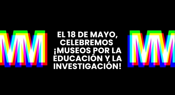 Actividades por el D&iacute;a Internacional de los Museos 2024