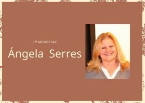 &Aacute;ngela Serres. In memorian
