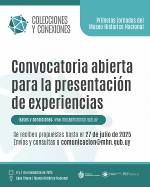 Convocatoria abierta para Colecciones y Conexiones. Primeras jornadas del Museo Hist&oacute;rico Nacional.