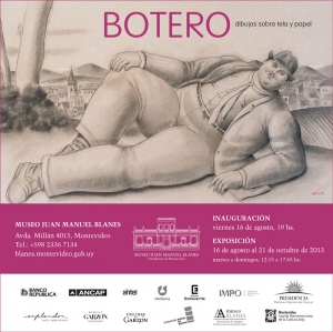 Exposici&oacute;n de Botero en el Museo Blanes. Inaugura viernes 16 de agosto.