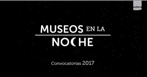 Museos en la Noche. Plazo de presentaci&oacute;n de propuestas se extiende una semana