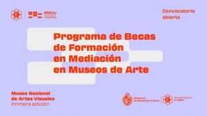 El Museo Nacional de Artes Visuales abre convocatoria a becas de formaci&oacute;n en mediaci&oacute;n educativa