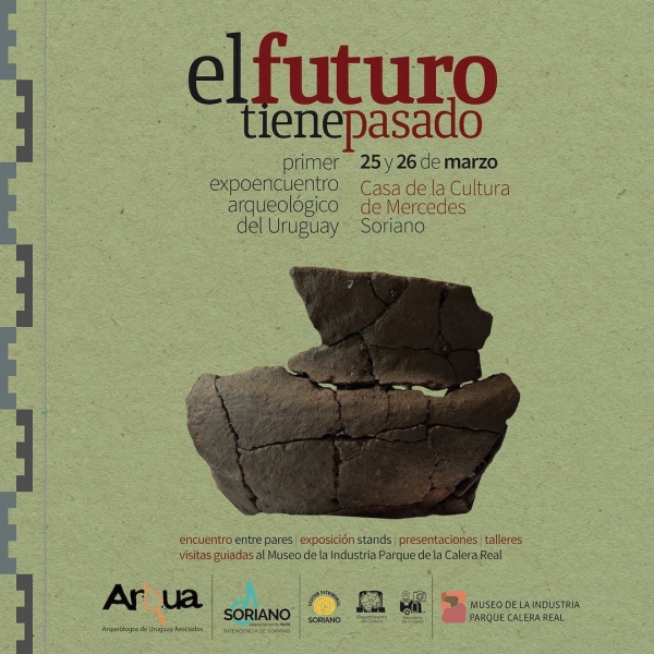 El futuro tiene pasado, Primer Encuentro Arqueol&oacute;gico del Uruguay